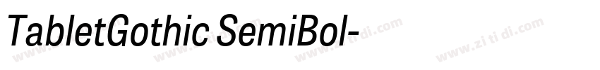 TabletGothic SemiBol字体转换 TabletGothic SemiBol字体转换